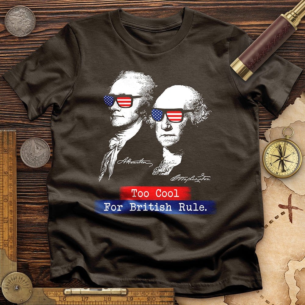 Too Cool For British Rule T-Shirt Hoodie, Sweatshirt | ZylaModa.com (Image 1)