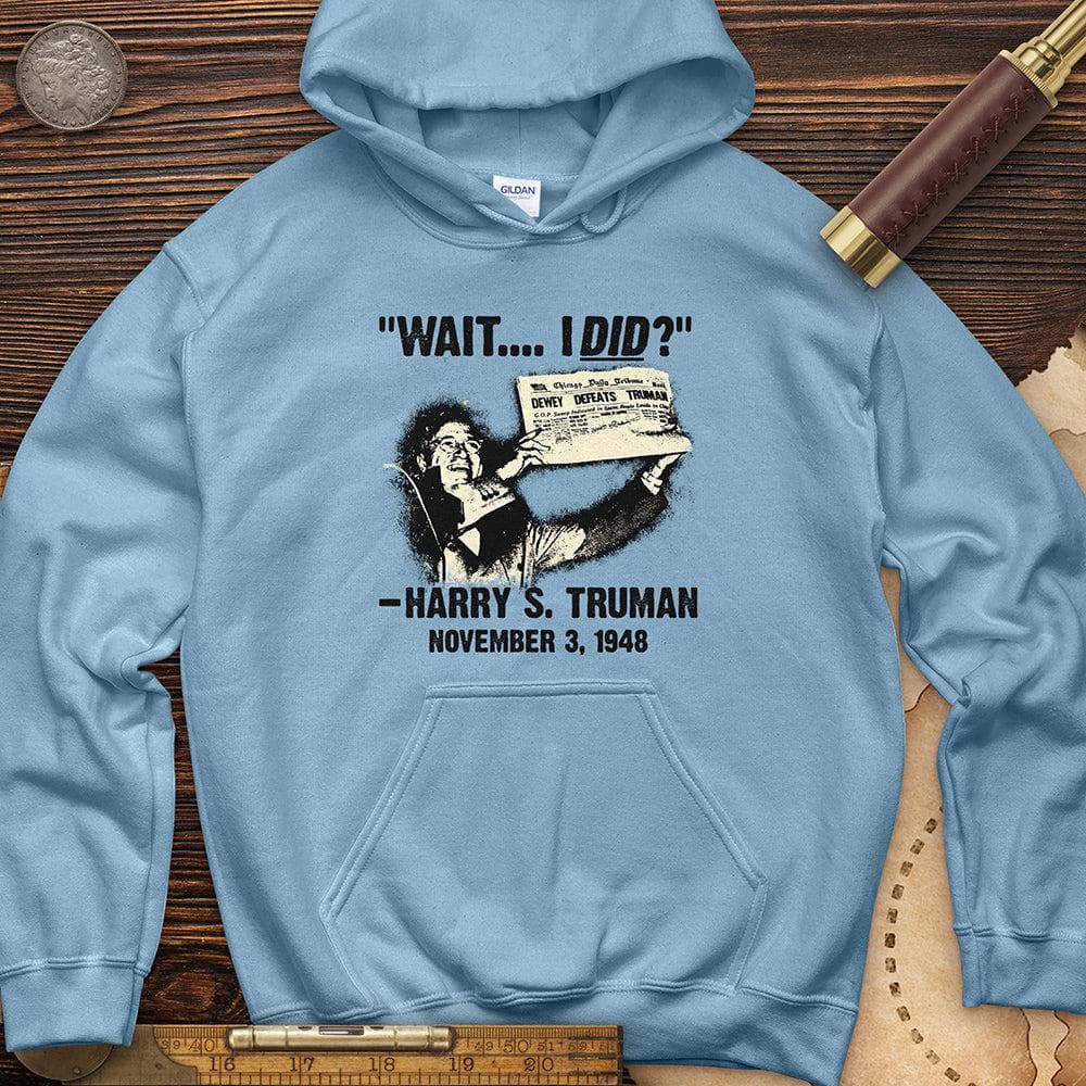 Truman Wait I Did Hoodie T-Shirts, Sweatshirt | ZylaModa.com (Image 4)