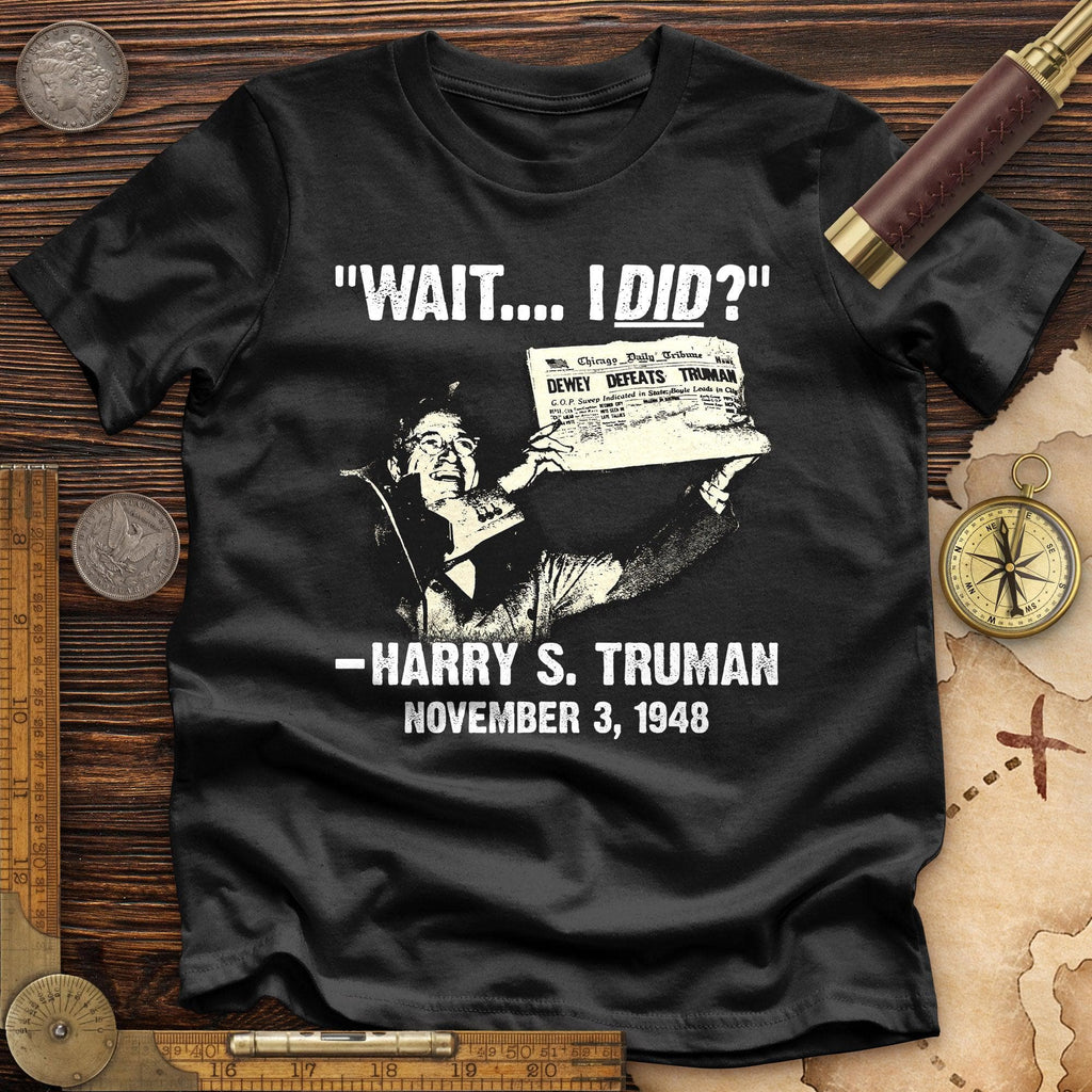 Truman Wait I Did Premium Quality Tee Hoodie, Sweatshirt | ZylaModa.com (Image 4)