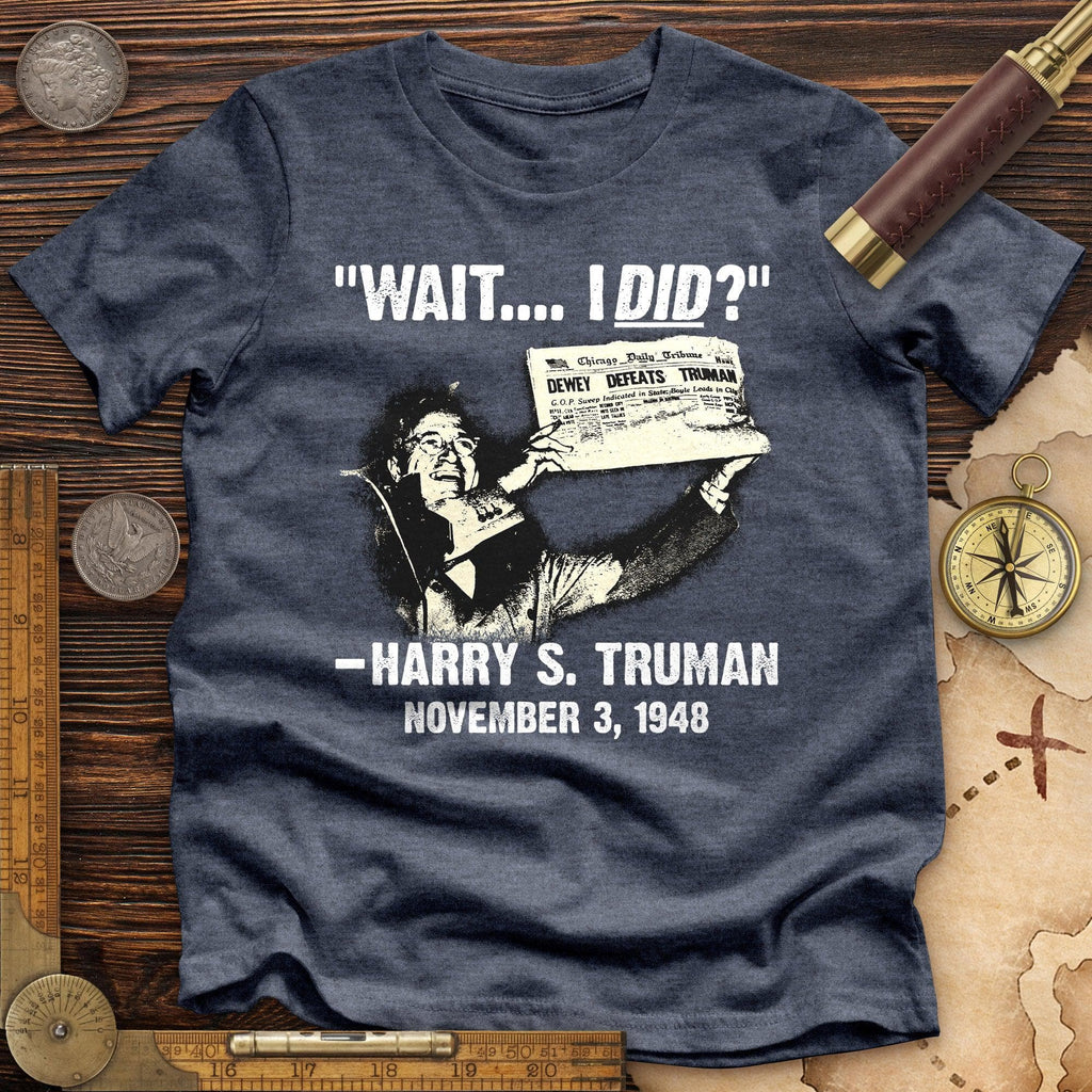 Truman Wait I Did Premium Quality Tee Hoodie, Sweatshirt | ZylaModa.com (Image 2)