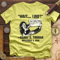 Truman Wait I Did T-Shirt Hoodie, Sweatshirt | ZylaModa.com (Image 1)