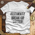 Ultimate Break-up Letter Premium Quality Tee Hoodie, Sweatshirt | ZylaModa.com (Image 1)