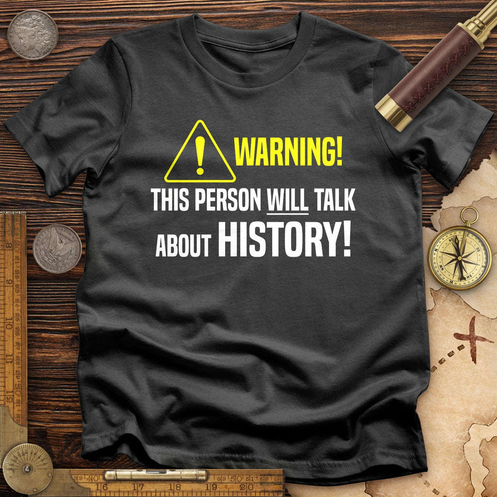 Warning Will Talk History T-Shirt Hoodie, Sweatshirt | ZylaModa.com (Image 2)