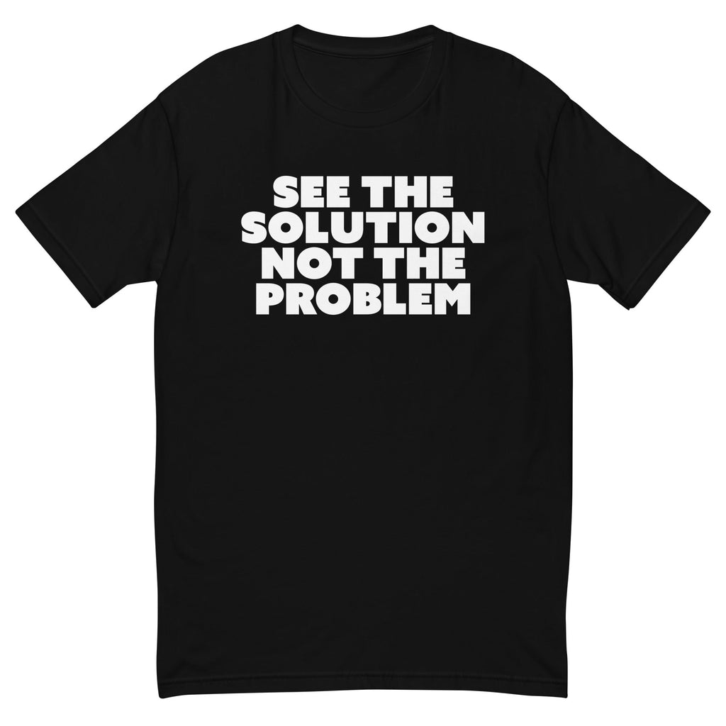 See The Solution Not The Problem T-Shirt Hoodie, Sweatshirt | ZylaModa.com (Image 1)