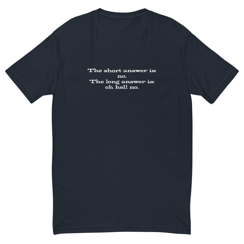 The Short Answer Is No T-Shirt Hoodie, Sweatshirt | ZylaModa.com (Image 2)