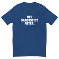 Me? Sarcastic? Never T-Shirt Hoodie, Sweatshirt | ZylaModa.com (Image 1)