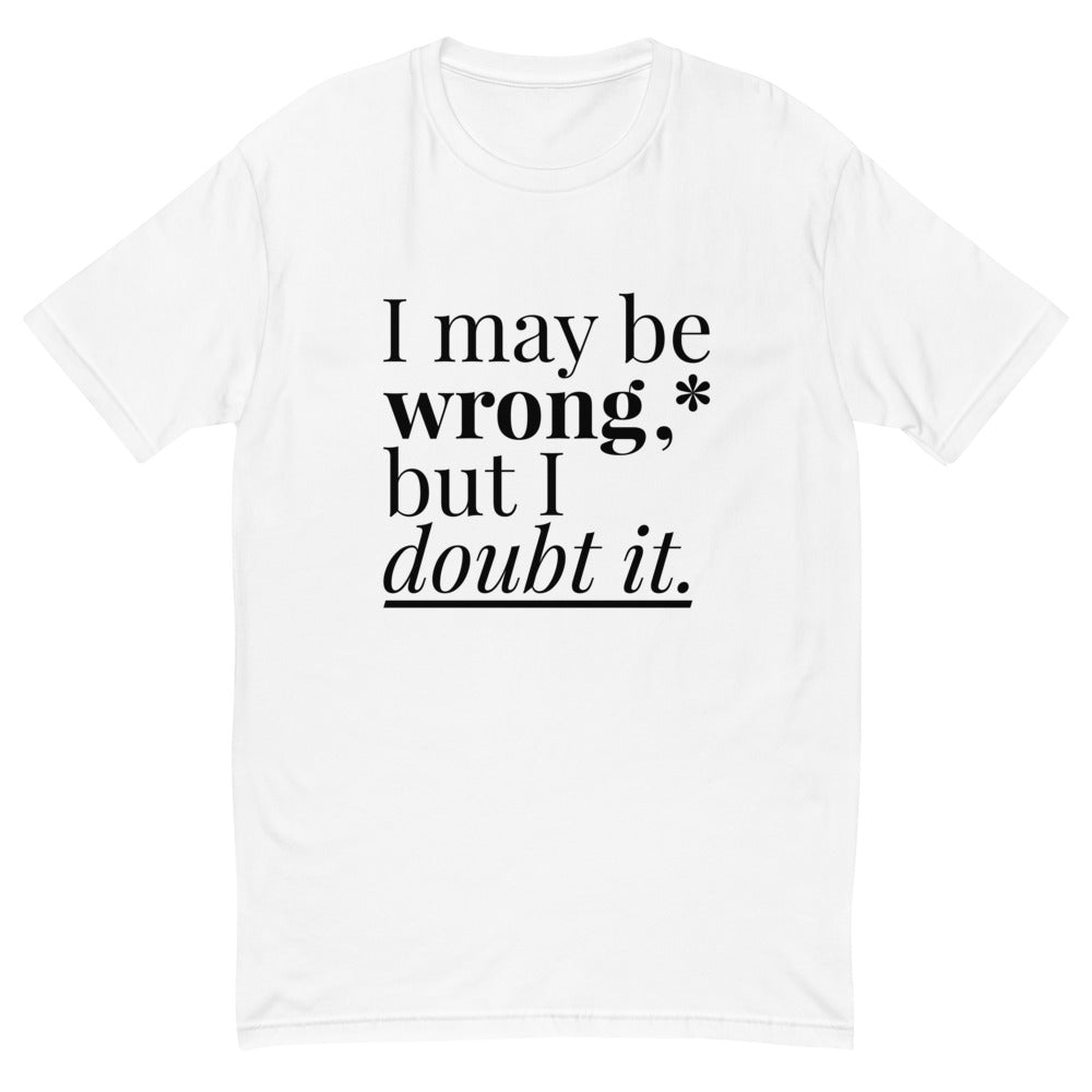 May Be Wrong T-Shirt Hoodie, Sweatshirt | ZylaModa.com (Image 2)