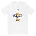 Buy Me Beer T-Shirt Hoodie, Sweatshirt | ZylaModa.com (Image 1)
