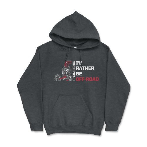 Polaris RZR - I'd Rather Be Off Road Hoodie T-Shirts, Sweatshirt | ZylaModa.com (Image 1)
