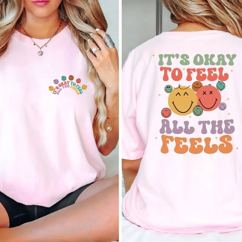 t's Okay To Feel All The Feels Shirt, Mental Health Awareness Shirt, Psychologists Shirt Hoodie, Sweatshirt | ZylaModa.com