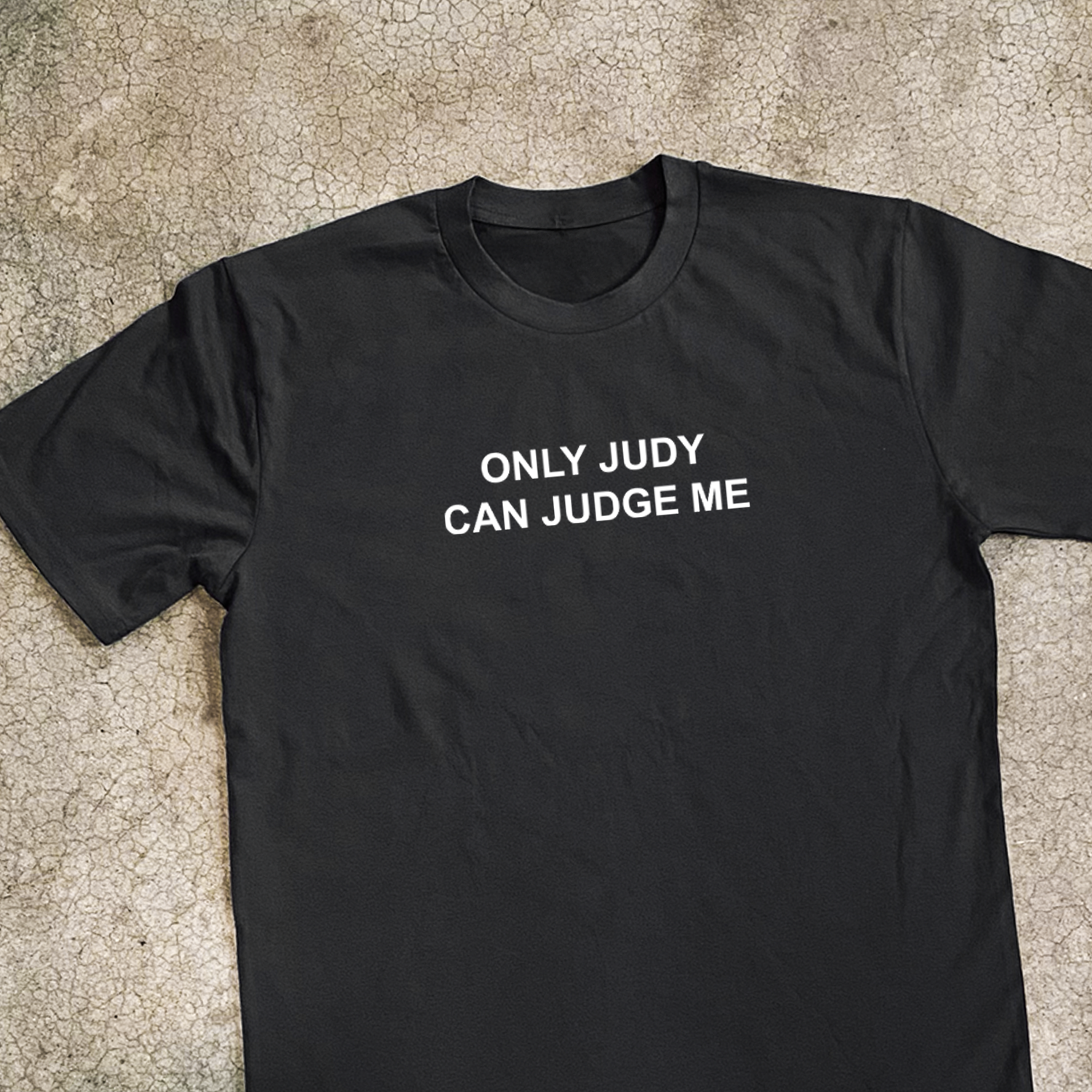 'ONLY JUDY CAN JUDGE ME' BLACK T-SHIRT Hoodie, Sweatshirt | ZylaModa.com (Image 1)