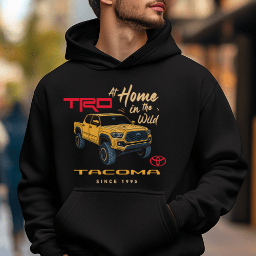 Toyota Tacoma Pick-up Truck At Home in the Wild Hoodie T-Shirts, Sweatshirt | ZylaModa.com (Image 2)