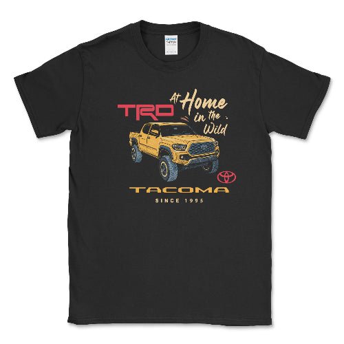 Toyota Tacoma Pick-Up Truck At Home in the Wild Off Road Tee Hoodie, Sweatshirt | ZylaModa.com (Image 1)