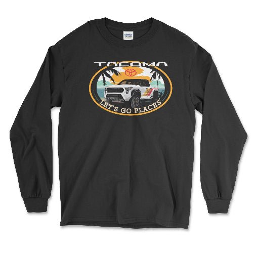 Toyota Tacoma Pick-Up Truck Let's Go Places Long Sleeve Tee Hoodie, Sweatshirt | ZylaModa.com (Image 1)