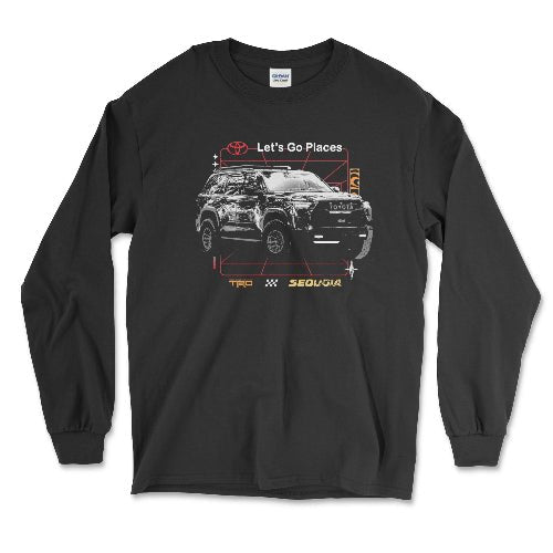 Toyota TRD Sequoia Let's Go Places Long Sleeve Tee Hoodie, Sweatshirt | ZylaModa.com (Image 1)