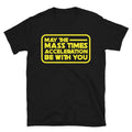 May The Mass Times Acceleration Be With You T-Shirt Hoodie, Sweatshirt | ZylaModa.com (Image 1)