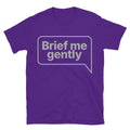 Brief Me Gently T-Shirt Hoodie, Sweatshirt | ZylaModa.com (Image 1)