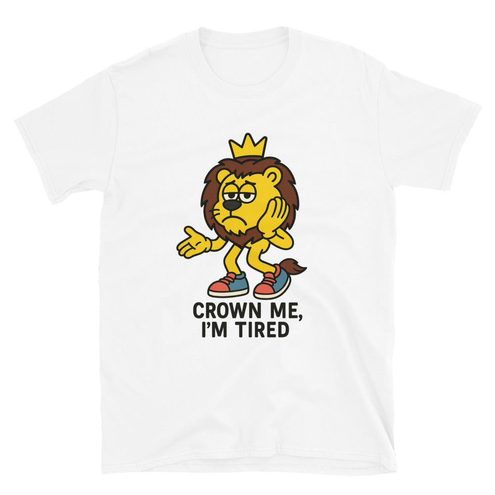 Leo: Crown Me, IÃ¢â‚¬â„¢m Tired T-Shirt Hoodie, Sweatshirt | ZylaModa.com (Image 1)