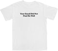 Your Email Didn't Find Me Well T Shirt Hoodie, Sweatshirt | ZylaModa.com (Image 1)